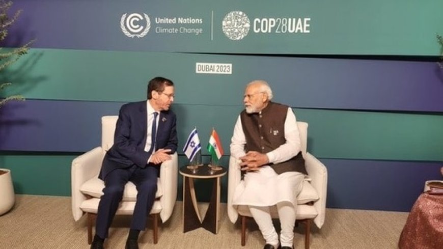 PM Modi Engages in Diplomatic Talks with Israel's President Herzog Amidst COP28 Summit