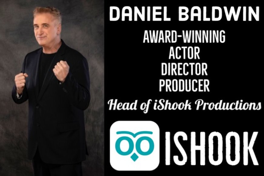 iShook has appointed acclaimed actor Daniel Baldwin as Head of iShook Productions