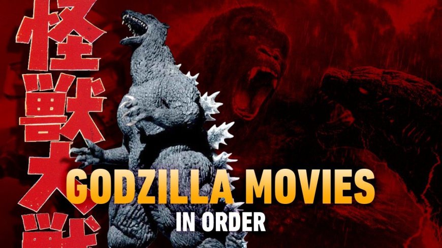 Your Ultimate Guide to Watching Every Godzilla Movie in the MonsterVerse – Sorted by Release and Timeline